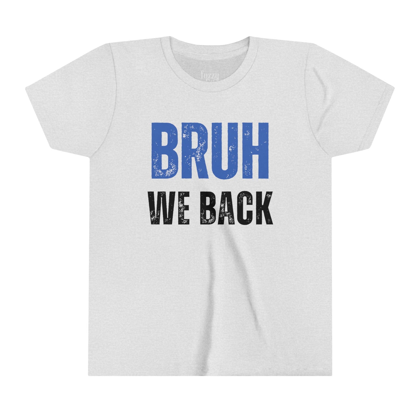 Bruh we back-Youth Short Sleeve Tee