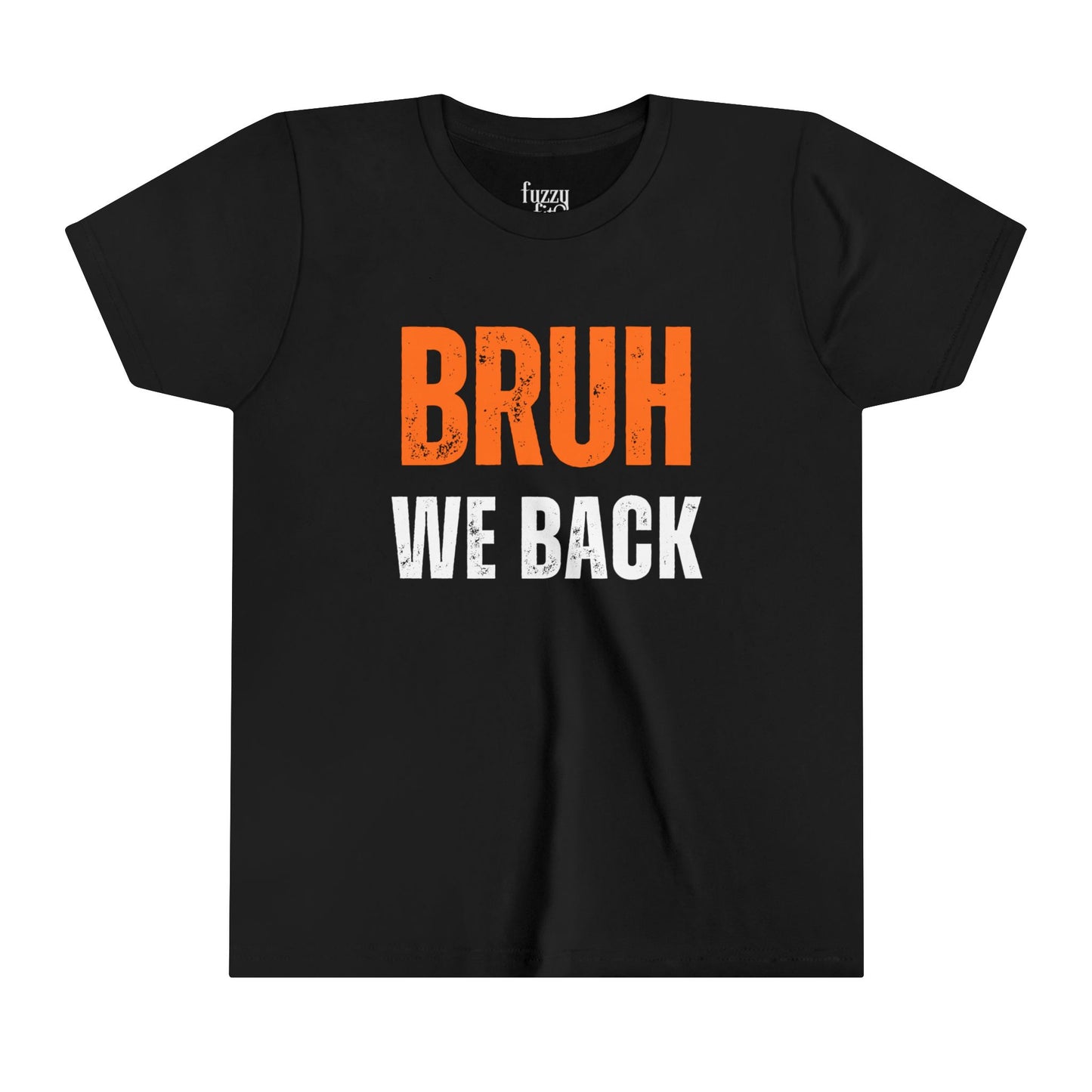Bruh we Back-Youth Short Sleeve Tee