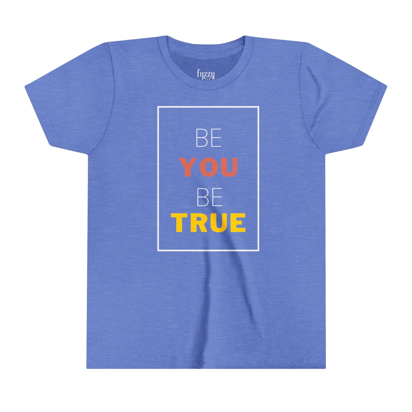 Be You Be True-V2-Youth Short Sleeve Tee