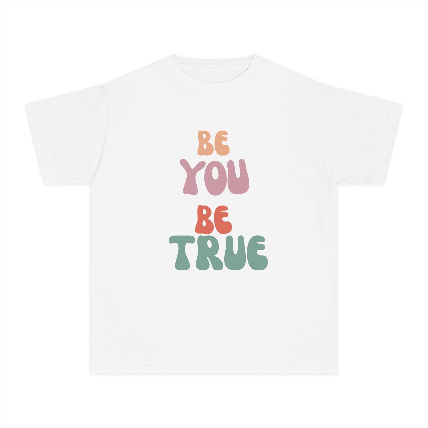 Be You Be True-Youth Midweight Tee