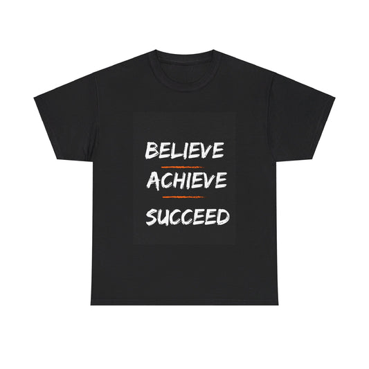Motivational Believe Achieve Succeed Tshirt