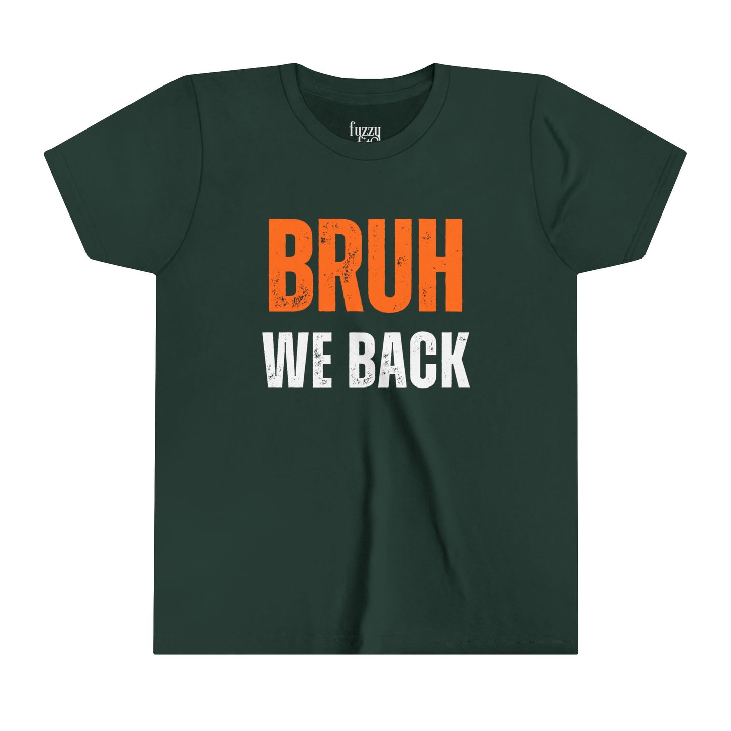 Bruh we Back-Youth Short Sleeve Tee
