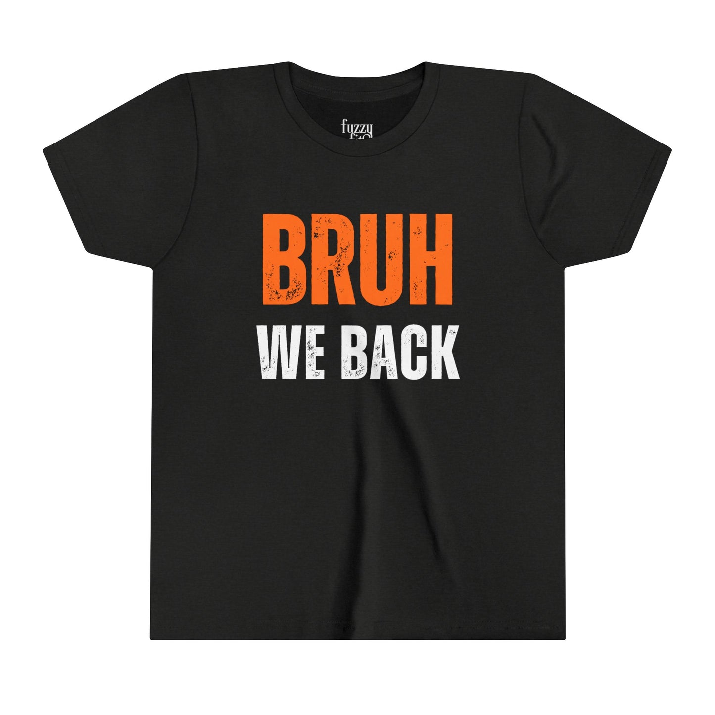 Bruh we Back-Youth Short Sleeve Tee