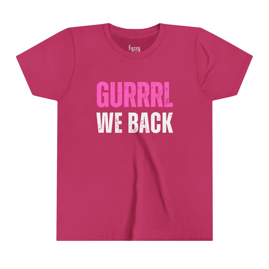 Gurl We back-Youth Short Sleeve Tee