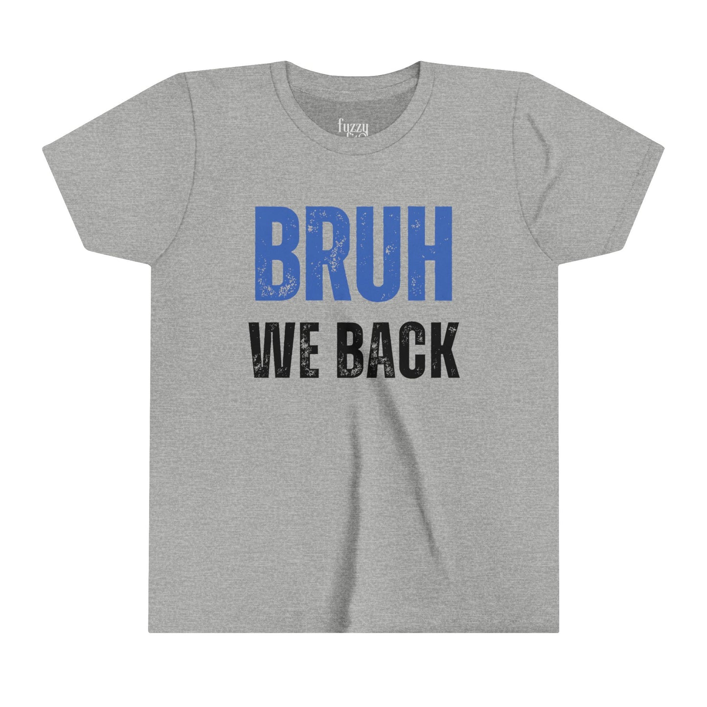 Bruh we back-Youth Short Sleeve Tee