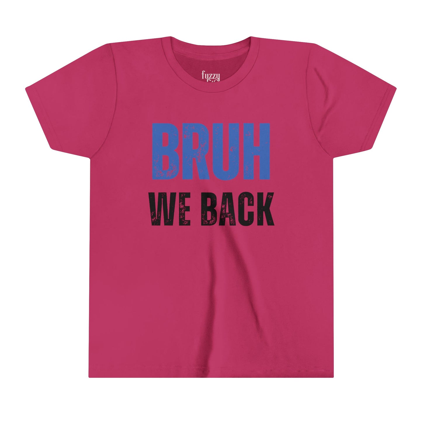 Bruh we back-Youth Short Sleeve Tee