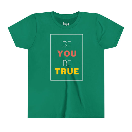 Be You Be True-V2-Youth Short Sleeve Tee
