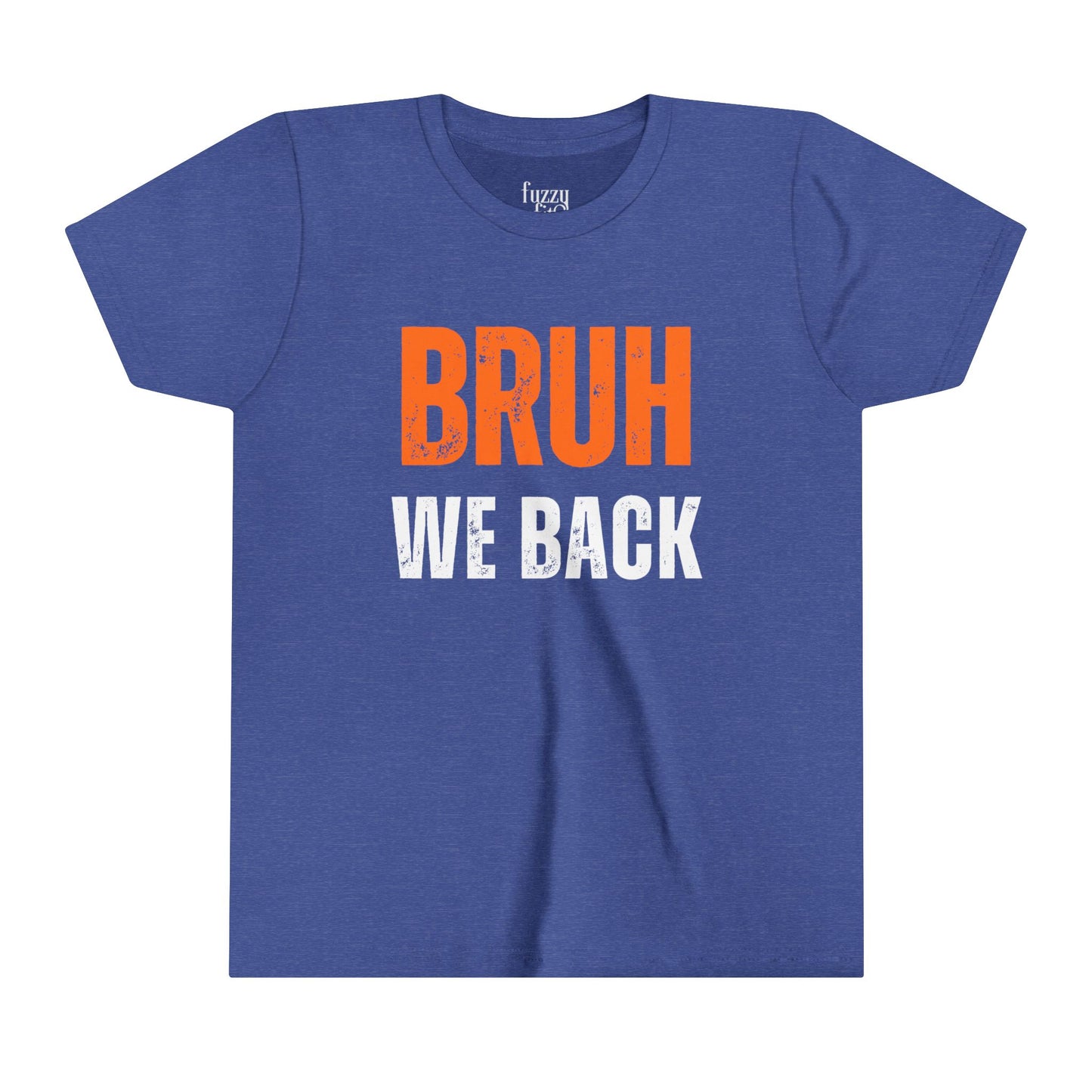 Bruh we Back-Youth Short Sleeve Tee