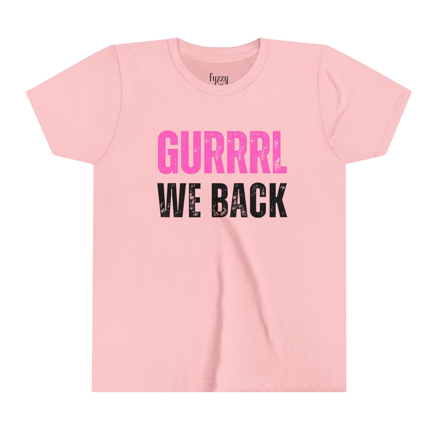 Gurrrl We Back-Youth Short Sleeve Tee
