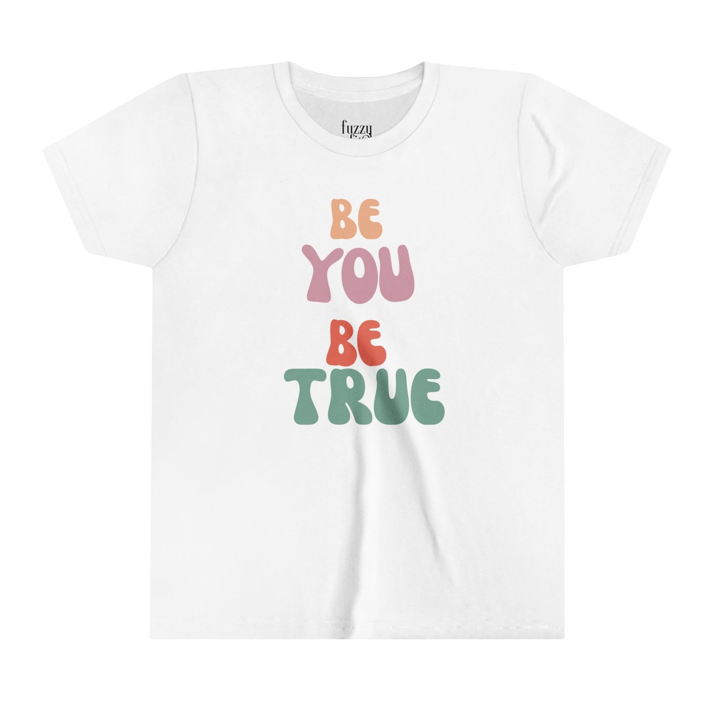 Be You Be True-v1-Youth Short Sleeve Tee