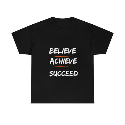 Motivational Believe Achieve Succeed Tshirt
